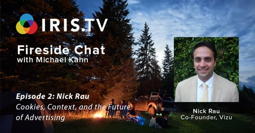 Fireside Chat: Ep 2 - Cookies, Context, and Future of Advertising