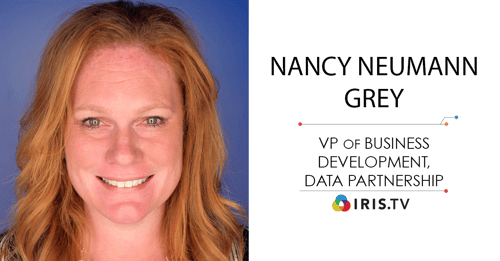 Nancy Neumann Grey Joins IRIS.TV as Vice President of Business Development, Data Partnerships